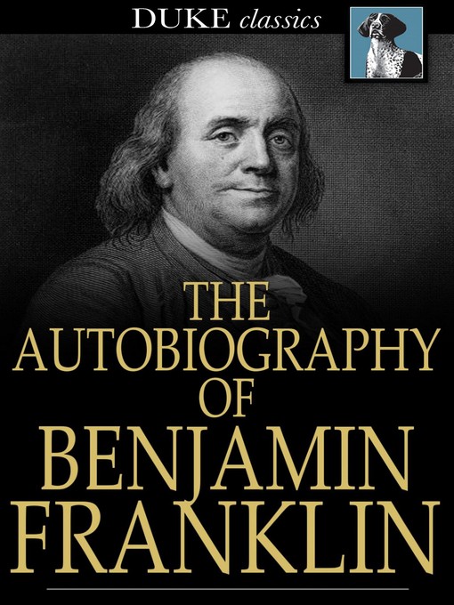 Title details for The Autobiography of Benjamin Franklin by Benjamin Franklin - Available